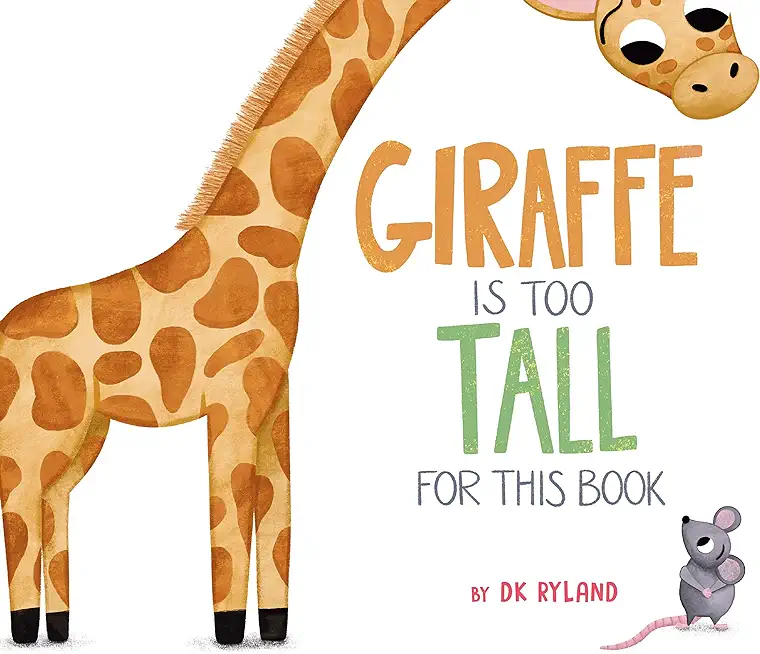 Giraffe Is Too Tall for This Book