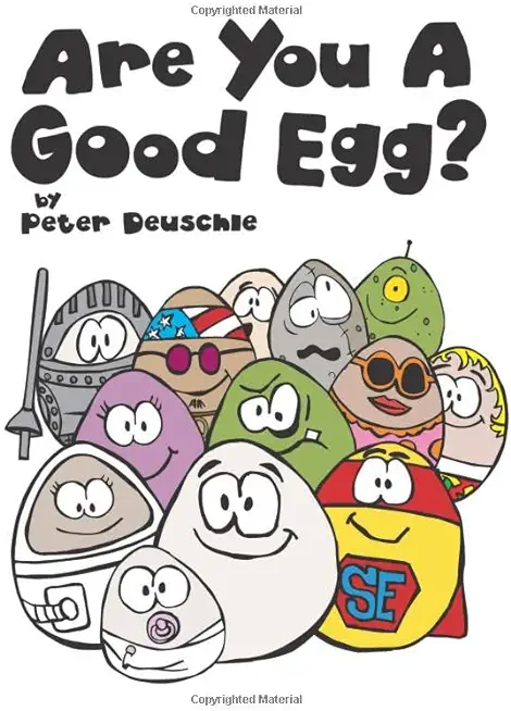 Are You A Good Egg?: An Uplifting Story About Feelings, Moods and Self-esteem
