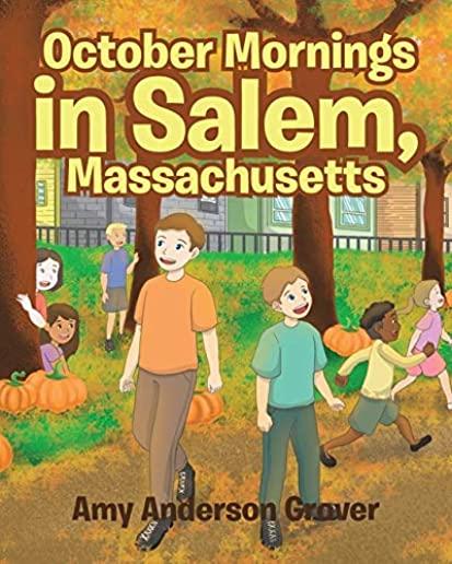 October Mornings in Salem, Massachusetts