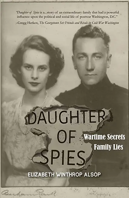 Daughter of Spies: Wartime Secrets, Family Lies