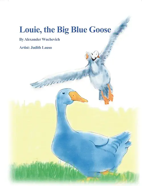 Louie, the Big Blue Goose