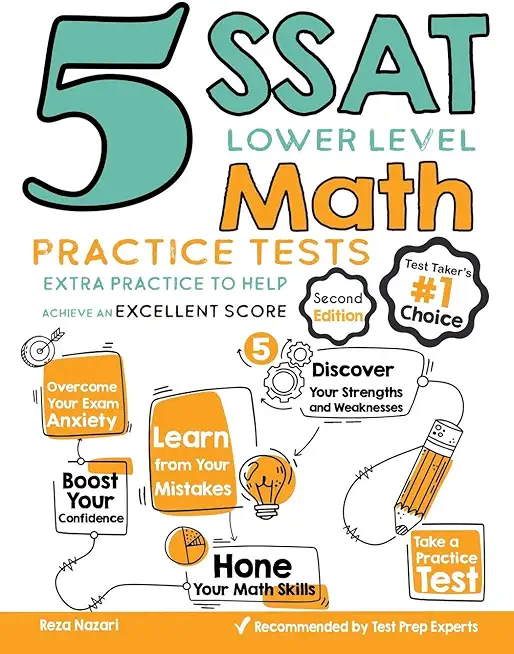 5 SSAT Lower Level Math Practice Tests: Extra Practice to Help Achieve an Excellent Score