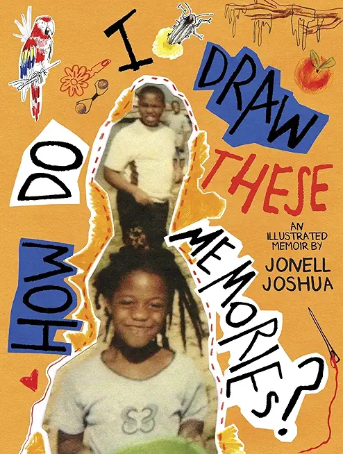 How Do I Draw These Memories?: An Illustrated Memoir