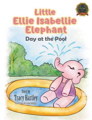 Little Ellie Isabellie Elephant: Day at the Pool