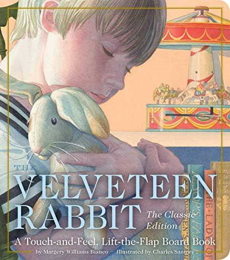 The Velveteen Rabbit Touch-And-Feel Board Book: The Classic Edition