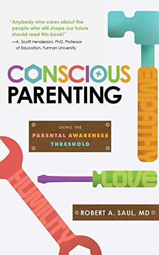Conscious Parenting: Using the Parental Awareness Threshold