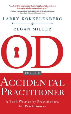 OD for the Accidental Practitioner: A Book Written by Practitioners, for Practitioners