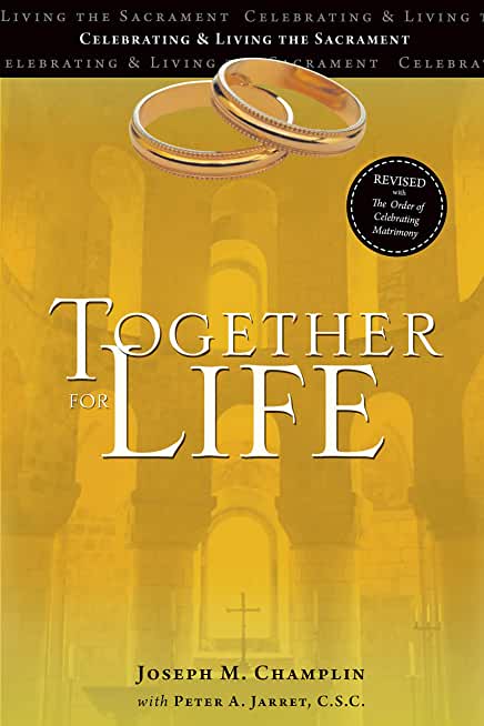 Together for Life: Revised with the Order of Celebrating Matrimony