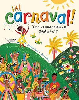Â¡al Carnaval!: Una CelebraciÃ³n En Santa LucÃ­a