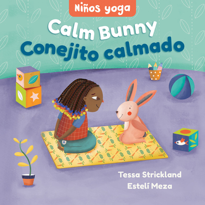 Yoga Tots: Calm Bunny / NiÃ±os Yoga: Conejito Calmado