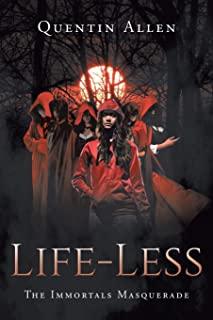 Life-Less: The Immortals Masquerade
