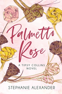 Palmetto Rose: A Tipsy Collins Novel