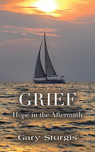 Grief: Hope in the Aftermath