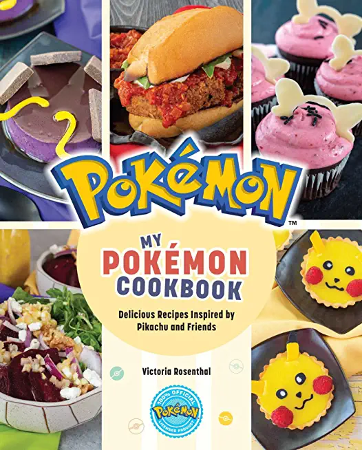 My PokÃ©mon Cookbook: Delicious Recipes Inspired by Pikachu and Friends