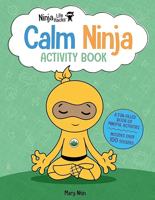 Ninja Life Hacks: Calm Ninja Activity Book: (Mindful Activity Books for Kids, Emotions and Feelings Activity Books, Social Skills Activities for Kids,