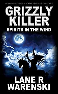 Grizzly Killer: Spirits in The Wind