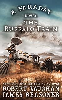 The Buffalo Train: A Faraday Novel