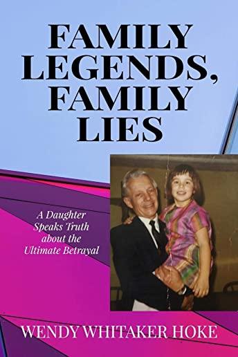 Family Legends, Family Lies