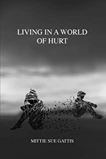Living in a World of Hurt