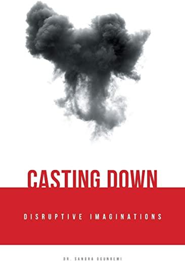 Casting Down Disruptive Imaginations