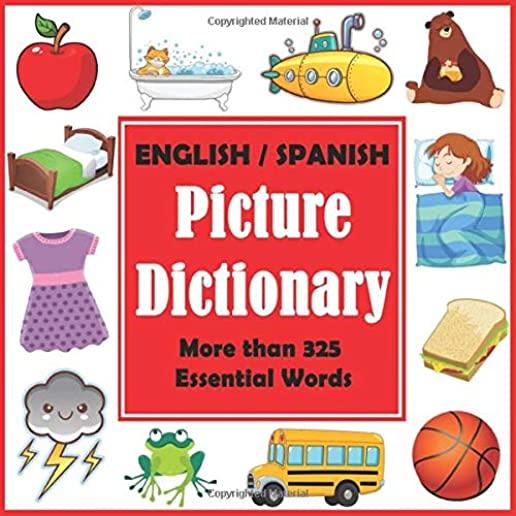English Spanish Picture Dictionary: First Spanish Word Book with More than 325 Essential Words