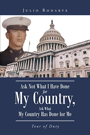Ask Not What I Have Done for My Country, Ask What My Country Has Done for Me: Tour of Duty