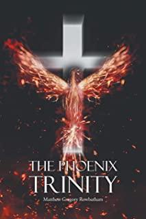 The Phoenix Trinity