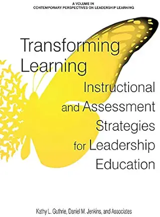 Transforming Learning: Instructional and Assessment Strategies for Leadership Education