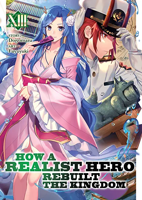 How a Realist Hero Rebuilt the Kingdom (Light Novel) Vol. 13
