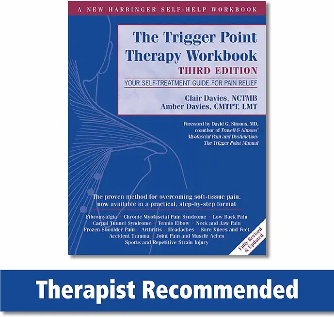 Trigger Point Therapy Workbook: Your Self-Treatment Guide for Pain Relief (A New Harbinger Self-Help Workbook)