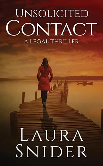 Unsolicited Contact: A Legal Thriller
