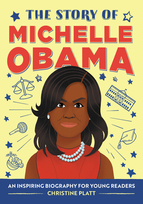 The Story of Michelle Obama: A Biography Book for New Readers