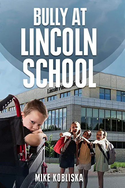 Bully at Lincoln School
