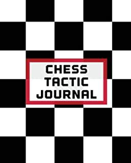 Chess Tactic Journal: Record Moves - Strategy Tactics - Analyze Game Moves - Key Positions