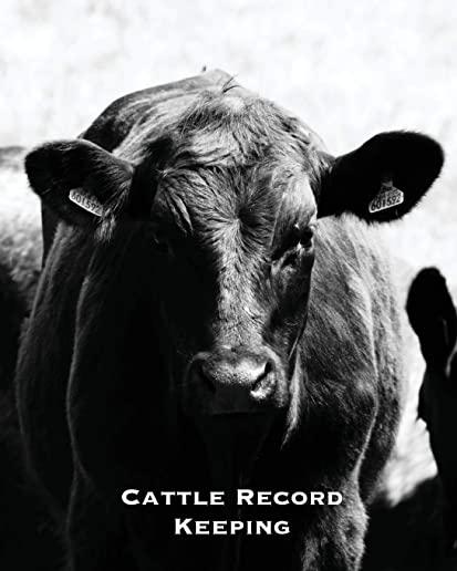 Cattle Record Keeping: Beef Calving Log, Farm, Track Livestock Breeding, Calves Journal, Immunizations & Vaccines Book, Cow & Calf Income & E