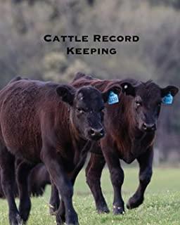 Cattle Record Keeping: Farmer Beef Calving Log, Farm, Track Livestock Breeding, Calves Journal, Immunizations & Vaccines Book, Cow Income & E