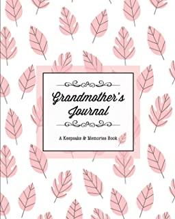 Grandmother's Journal, A Keepsake & Memories Book: From Grandmother To Grandchild, Mother's Day Gift, Mom, Mother, Memory Stories Prompts Notebook, Di
