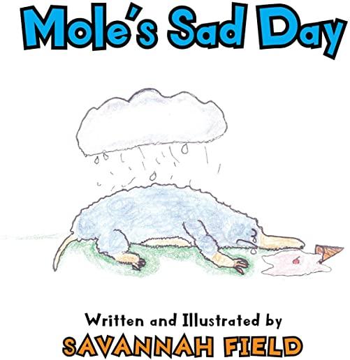Mole's Sad Day