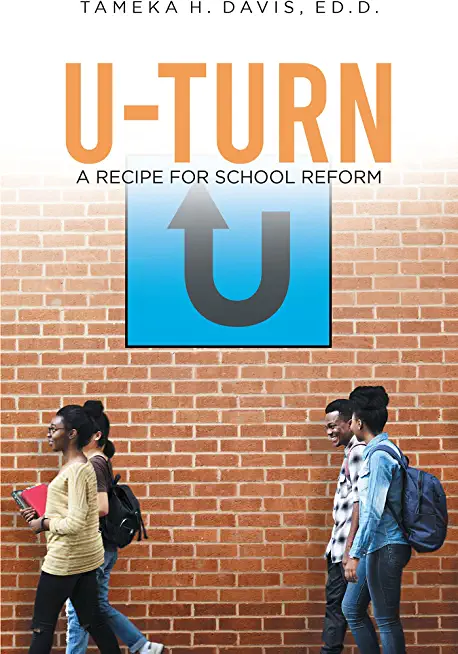 U-Turn: A Recipe for School Reform