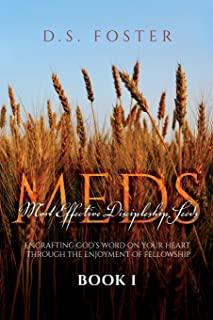 Most Effective Discipleship Seeds (MEDS): Engrafting God's Word on Your Through the Enjoyment of Fellowship