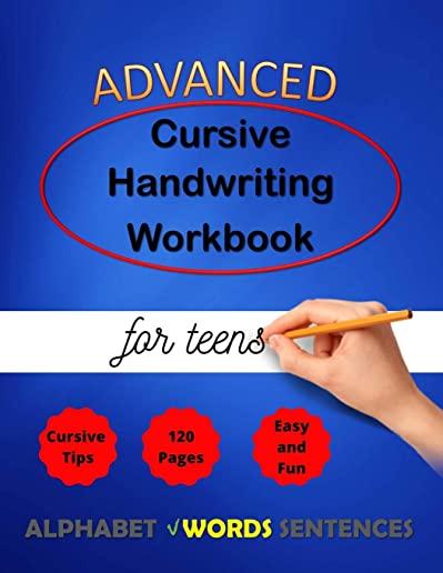 Advanced Cursive Handwriting Workbook for teens: Cursive Handriting Practice for middle school students with guide and inspiring quotes dot to dot cur