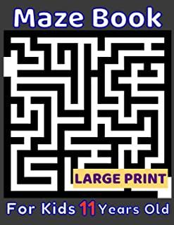 Maze Book For Kids 11 Years Old Large Print: 80 Maze Puzzles Medium and Hard for Smart Kids Age Eleven. Cool Gift Idea For Birthday, Anniversary, Holi