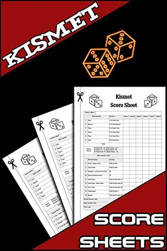 Kismet Score Sheets: 100 Kismet Dice Game Score Sheets, Kizmet Score Pads, Kismet Scoring Notebook