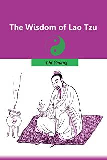 The Wisdom of Lao Tzu: Deeply Read the Taoist Masters and Tao, Taoism Book