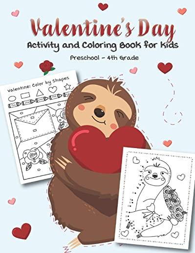 Valentine's Day Activity and Coloring Book for kids Preschool-4th grade: Filled with Fun Activities, Word Searches, Coloring Pages, Dot to dot, Mazes