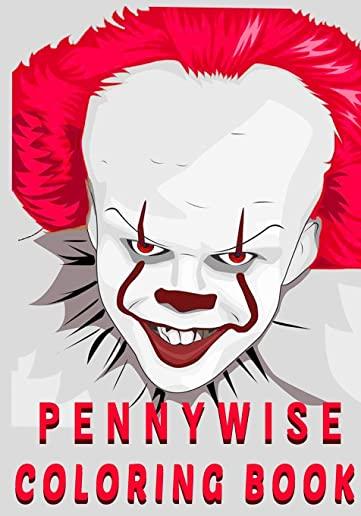 Pennywise Coloring Book: Stress Relief Coloring Book for Fans, Kids And Teens