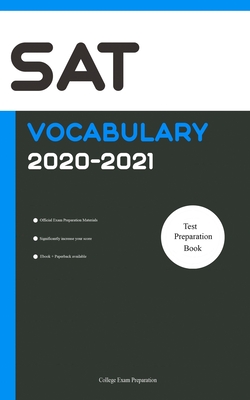 SAT Official Vocabulary 2020-2021: All Words You Should Know for SAT Writing/Essay Part. SAT Prep 2020/ SAT Study Guide 2020 Edition