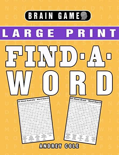 Brain Game Large Print Find-A-Word: 120 Puzzles Word Search Book For Adults