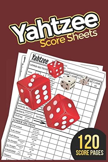 Yahtzee Score Pads: 120 Yahtzee Score Sheet, Game Record Score Keeper Book, Dice Board Game - YAHTZEE SCORE SHEETS - Yatzee Score Pads - Y