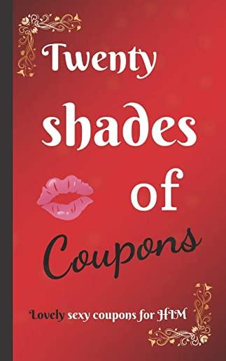 Twenty shades of COUPONS lovely SEXY coupons...for HIM: 20 love and sex coupons for HIM, the best idea for a sexy couple gift / for your boyfriend or